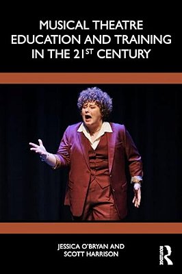 Musical Theatre Education And Training In The 21St Century-..