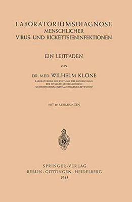 Laboratoriumsdiagnose Menschlicher Virus- Und Rickettsieninfektionen: Ein Leitfaden-..