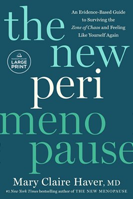 The New Perimenopause: An Evidence-Based Guide To Surviving The Zone Of Chaos And Feeling Like Yourself Again-..
