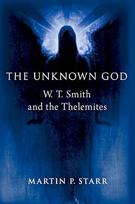 The Unknown God: W. T. Smith And The Thelemites-..