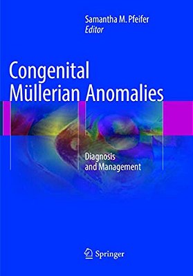 Congenital Müllerian Anomalies: Diagnosis And Management-..