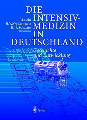 Die Intensivmedizin In Deutschland: Geschichte Und Entwicklung-..