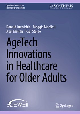 Agetech Innovations In Healthcare For Older Adults-..