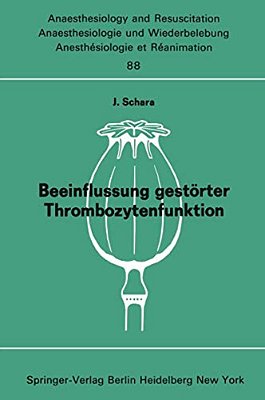 Beeinflussung Gestörter Thrombozytenfunktion: Durch Aspartate Und Postoperative Thromboseprophylaxe Kolloquium Am 9. März 1974 In Kettwig An Der Ruhr-..