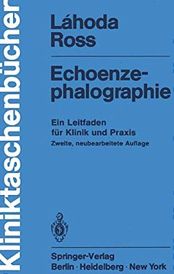 Echoenzephalographie: Ein Leitfaden Für Klinik Und Praxis-..
