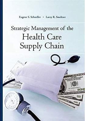 Strategic Management Of The Health Care Supply Chain-..