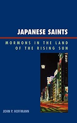 Japanese Saints: Mormons In The Land Of The Rising Sun-..