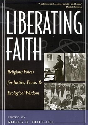 Liberating Faith: Religious Voices For Justice, Peace, And Ecological Wisdom-..