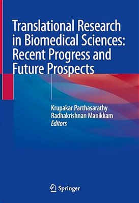 Translational Research In Biomedical Sciences: Recent Progress And Future Prospects-..