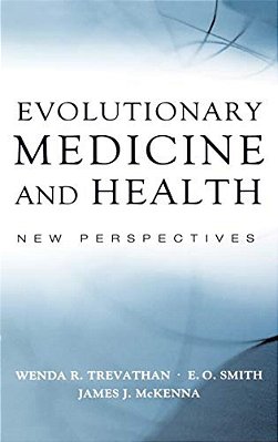 Evolutionary Medicine And Health: New Perspectives-..