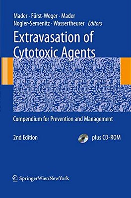 Extravasation Of Cytotoxic Agents: Compendium For Prevention And Management [With CD-ROM]-..