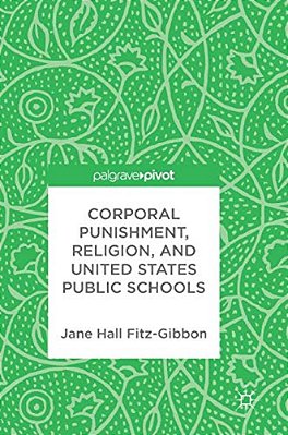 Corporal Punishment, Religion, And United States Public Schools-..