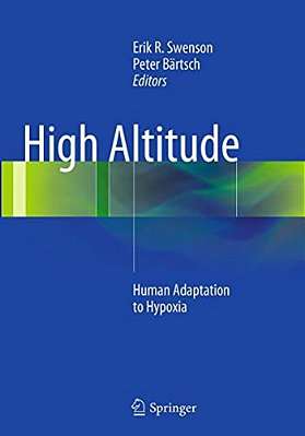 High Altitude: Human Adaptation To Hypoxia-..