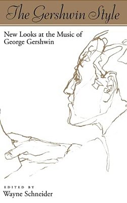 The Gershwin Style: New Looks At The Music Of George Gershwin-..