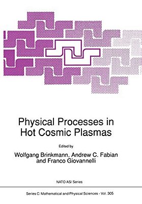 Physical Processes In Hot Cosmic Plasmas-..
