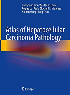 Atlas Of Hepatocellular Carcinoma Pathology-..