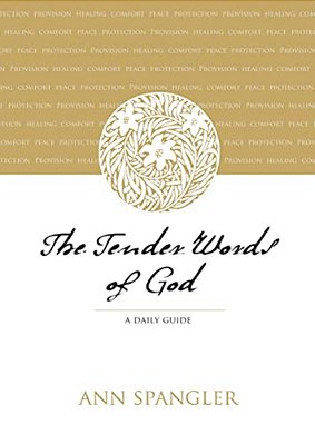 The Tender Words Of God: A Daily Guide-..