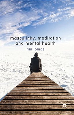 Masculinity, Meditation And Mental Health-..