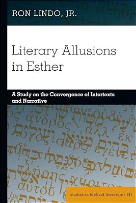 Literary Allusions In Esther: A Study On The Convergence Of Intertexts And Narrative-..