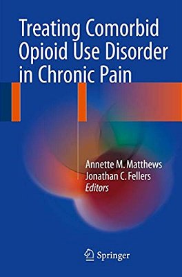 Treating Comorbid Opioid Use Disorder In Chronic Pain-..