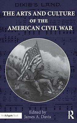 The Arts And Culture Of The American Civil War-..