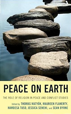 Peace On Earth: The Role Of Religion In Peace And Conflict Studies-..