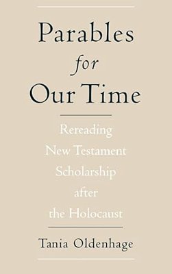 Parables For Our Time: Rereading New Testament Scholarship After The Holocaust-..