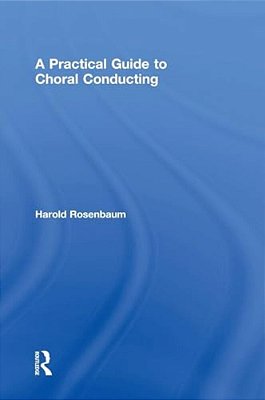 A Practical Guide To Choral Conducting-..