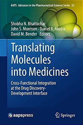 Translating Molecules Into Medicines: Cross-Functional Integration At The Drug Discovery-Development Interface-..