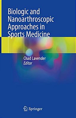 Biologic And Nanoarthroscopic Approaches In Sports Medicine-..