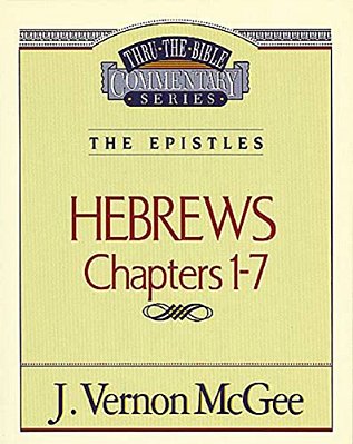 Thru The Bible Vol. 51: The Epistles (Hebrews 1-7): 51-..