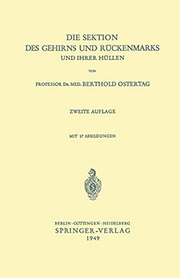 Die Sektion Des Gehirns Und Rückenmarks Und Ihrer Hüllen-..