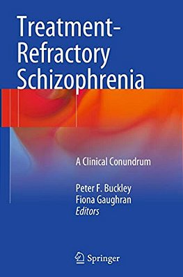 Treatment-Refractory Schizophrenia: A Clinical Conundrum-..