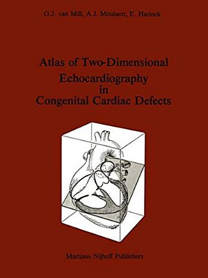 Atlas Of Two-Dimensional Echocardiography In Congenital Cardiac Defects-..