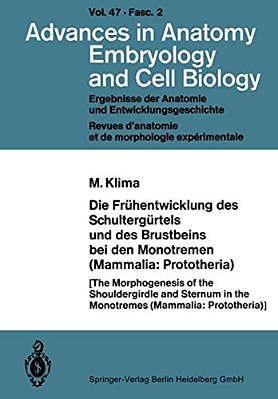 Die Frühentwicklung Des Schultergürtels Und Des Brustbeins Bei Den Monotremen (Mammalia: Prototheria)-..