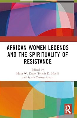 African Women Legends And The Spirituality Of Resistance-..