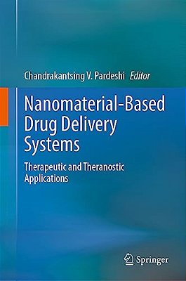 Nanomaterial-Based Drug Delivery Systems: Therapeutic And Theranostic Applications-..