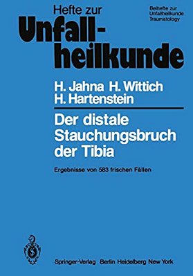 Der Distale Stauchungsbruch Der Tibia: Ergebnisse Von 583 Frischen Fällen-..