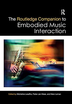 The Routledge Companion To Embodied Music Interaction-..