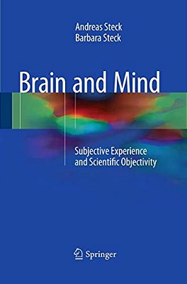 Brain And Mind: Subjective Experience And Scientific Objectivity-..