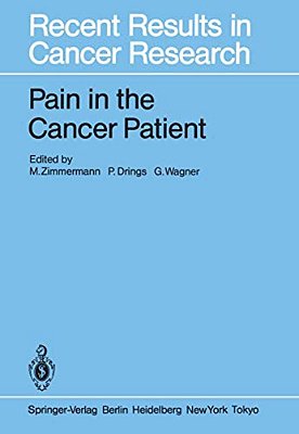 Pain In The Cancer Patient: Pathogenesis, Diagnosis And Therapy-..