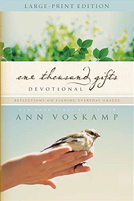 One Thousand Gifts Devotional Large Print: Reflections On Finding Everyday Graces-..