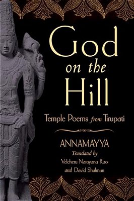 God On The Hill: Temple Poems From Tirupati-..