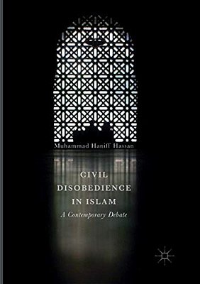 Civil Disobedience In Islam: A Contemporary Debate-..