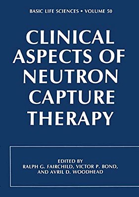 Clinical Aspects Of Neutron Capture Therapy-..