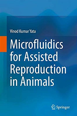 Microfluidics For Assisted Reproduction In Animals-..