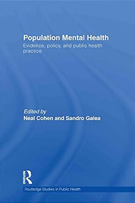Population Mental Health: Evidence, Policy, And Public Health Practice-..