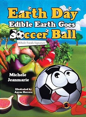 Earth Day Edible Earth Goes Soccer Ball: Whole Foods Signature-..