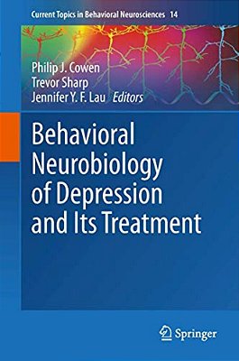 Behavioral Neurobiology Of Depression And Its Treatment-..