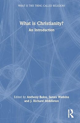 What Is Christianity?: An Introduction-..